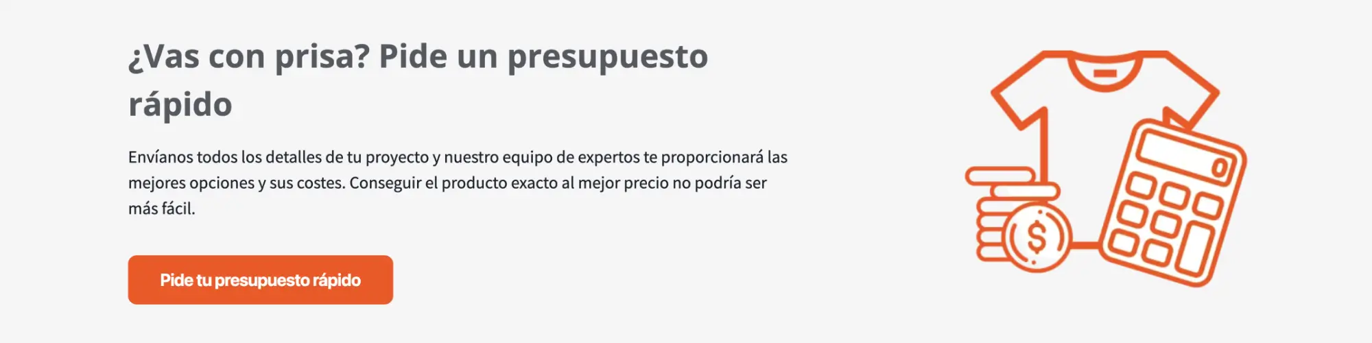 ¿Vas con prisa? Pide un presupuesto rápido